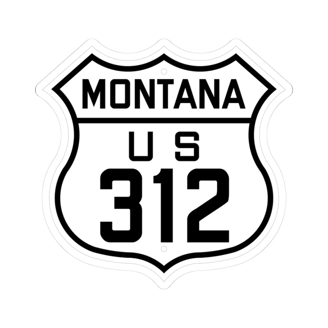 US 312 Montana 1926 (Montana) (Road Sign) STICKER Vinyl Kiss-Cut Decal 3 Inch White - The Sticker Space