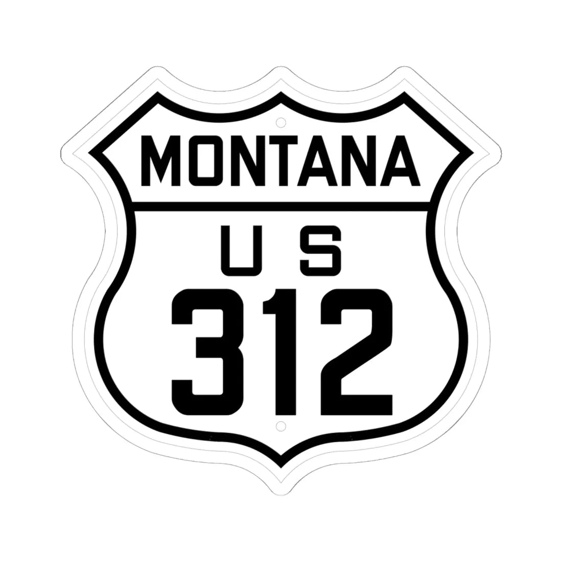 US 312 Montana 1926 (Montana) (Road Sign) STICKER Vinyl Kiss-Cut Decal 6 Inch White - The Sticker Space