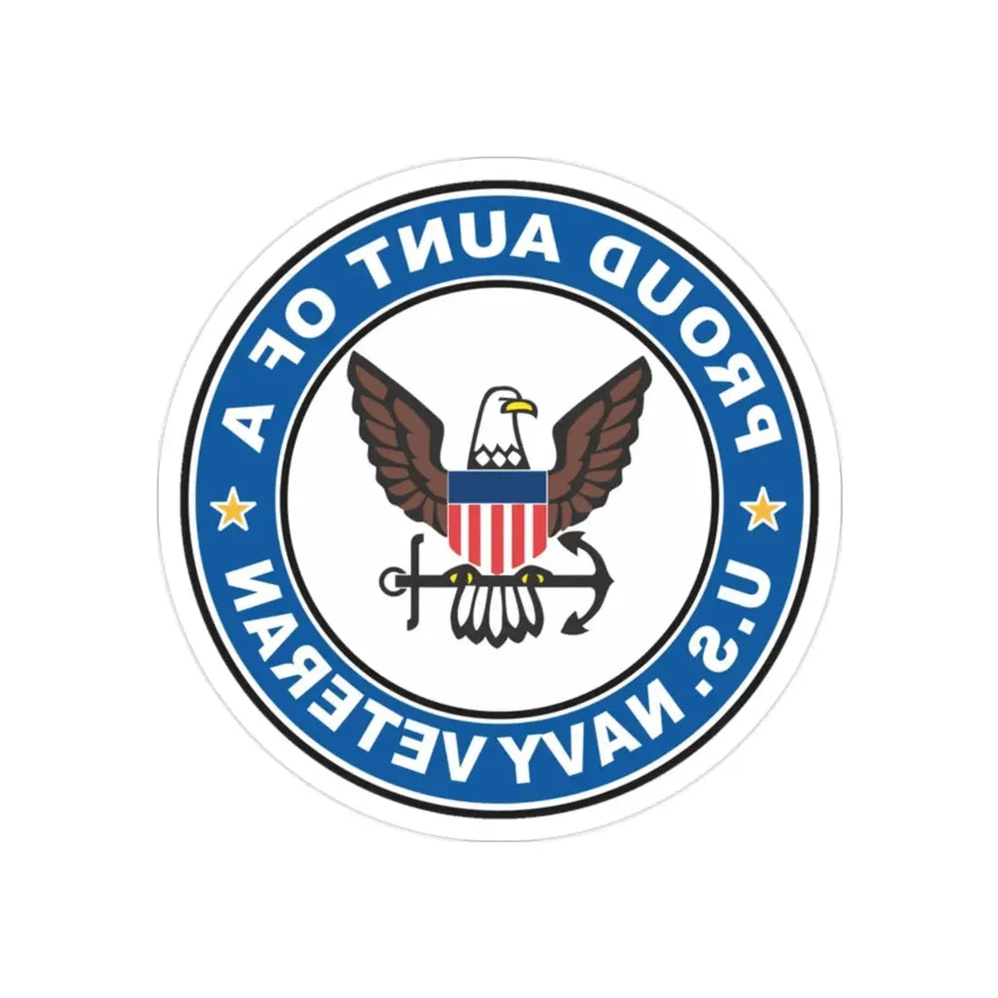 US Navy Veteran Proud Aunt (U.S. Navy) REVERSE PRINT Transparent Die-Cut STICKER 2 Inch Die-Cut Transparent - The Sticker Space