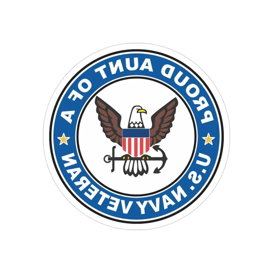 US Navy Veteran Proud Aunt (U.S. Navy) REVERSE PRINT Transparent Die-Cut STICKER 3 Inch Die-Cut Transparent - The Sticker Space