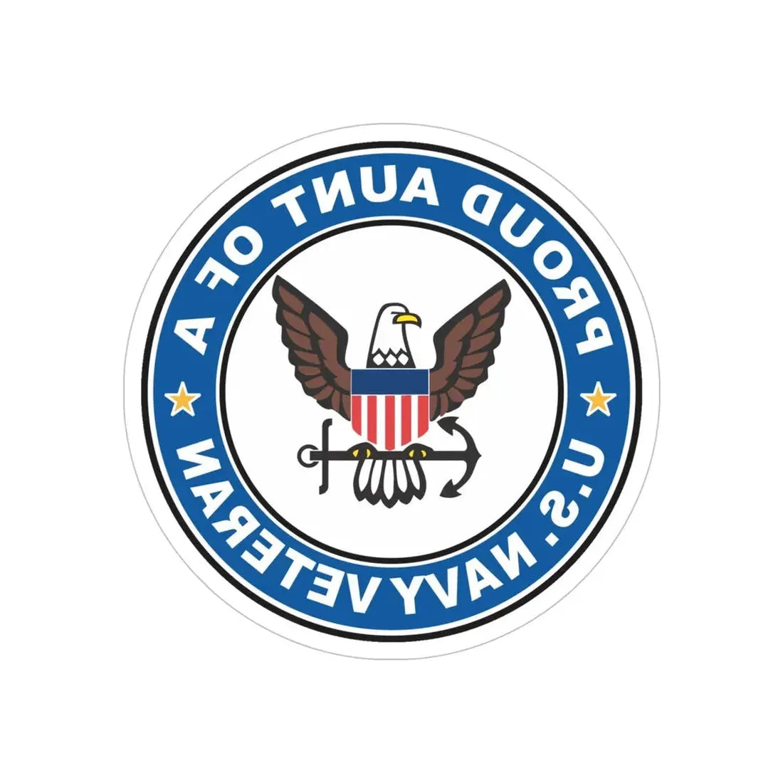 US Navy Veteran Proud Aunt (U.S. Navy) REVERSE PRINT Transparent Die-Cut STICKER 5 Inch Die-Cut Transparent - The Sticker Space