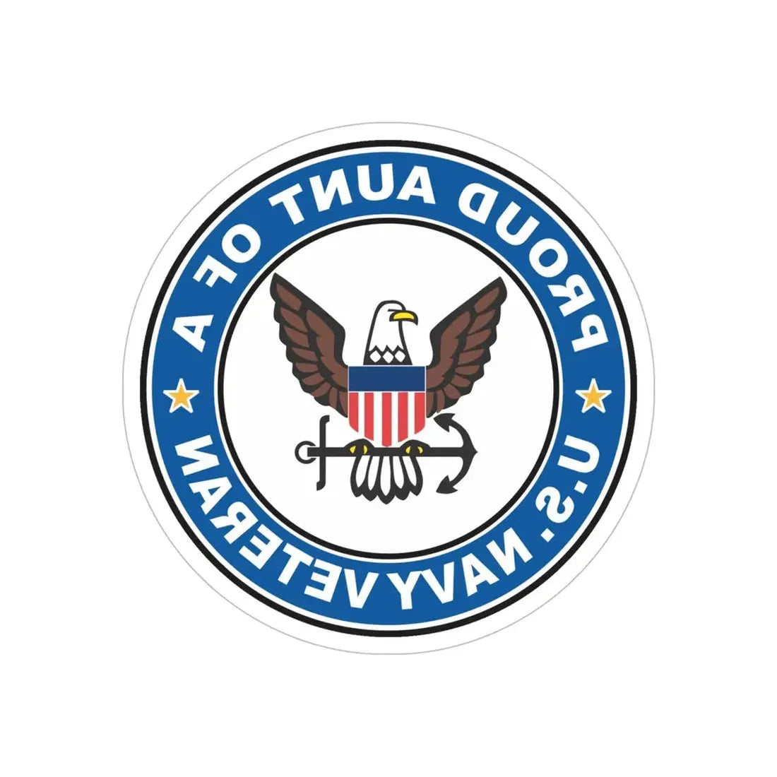 US Navy Veteran Proud Aunt (U.S. Navy) REVERSE PRINT Transparent Die-Cut STICKER 6 Inch Die-Cut Transparent - The Sticker Space