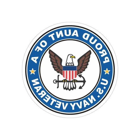 US Navy Veteran Proud Aunt (U.S. Navy) REVERSE PRINT Transparent Die-Cut STICKER 6 Inch Die-Cut Transparent - The Sticker Space