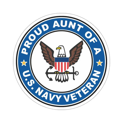 US Navy Veteran Proud Aunt (U.S. Navy) STICKER Vinyl Die-Cut Decal 4 Inch - The Sticker Space