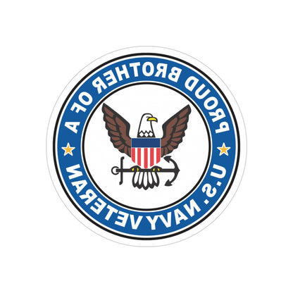 US Navy Veteran Proud Brother (U.S. Navy) REVERSE PRINT Transparent STICKER-6" × 6"-The Sticker Space