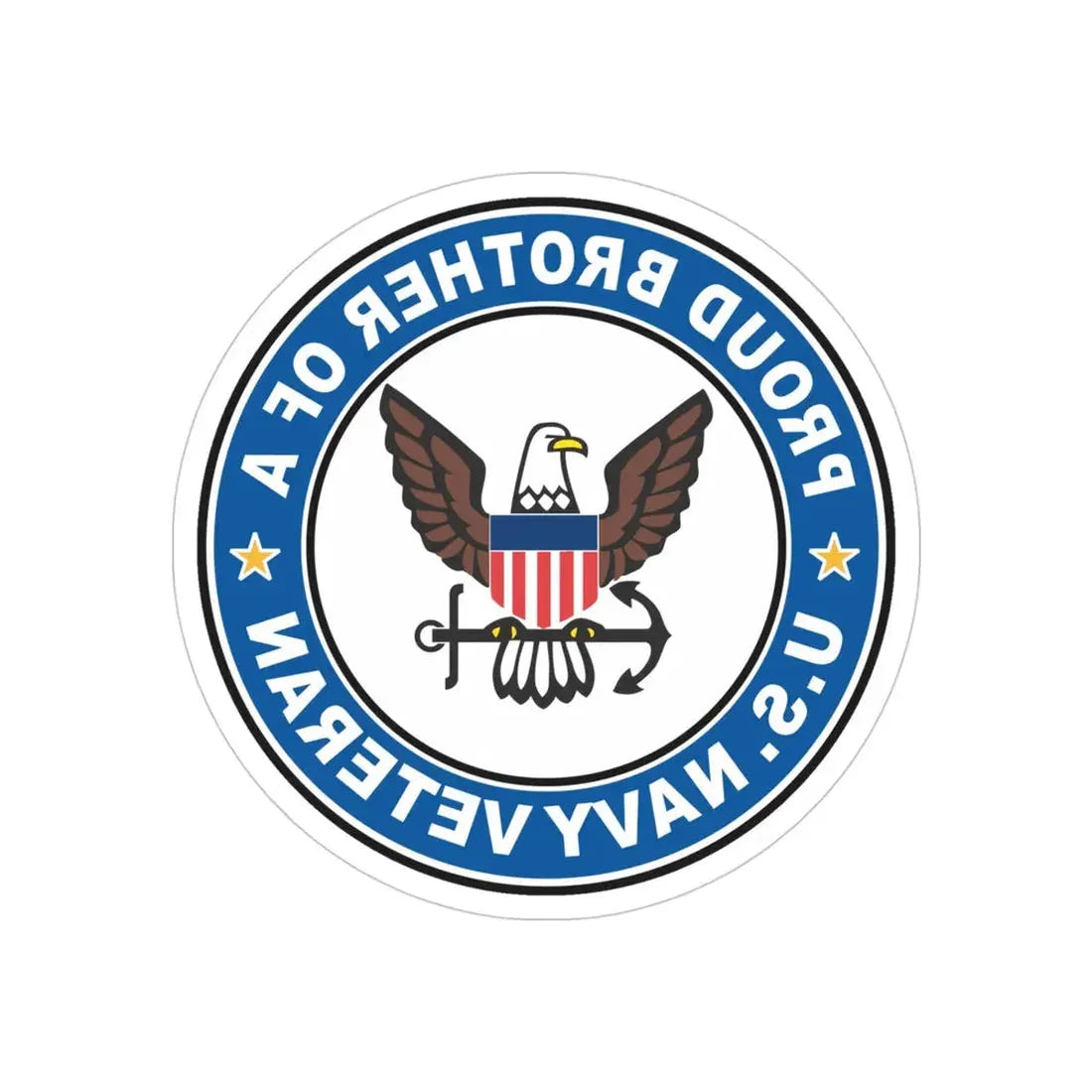 US Navy Veteran Proud Brother (U.S. Navy) REVERSE PRINT Transparent Die-Cut STICKER 4 Inch Die-Cut Transparent - The Sticker Space