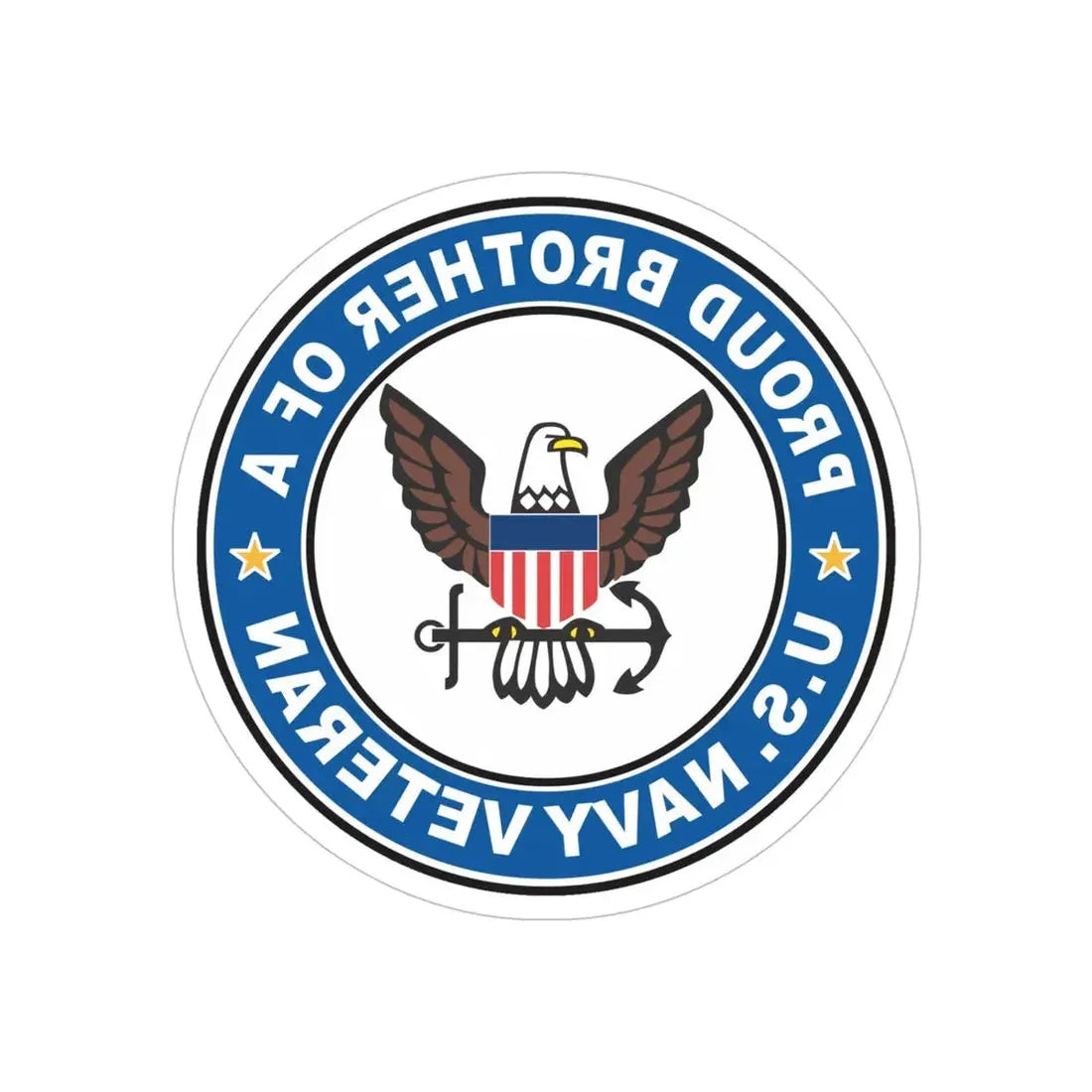 US Navy Veteran Proud Brother (U.S. Navy) REVERSE PRINT Transparent Die-Cut STICKER 5 Inch Die-Cut Transparent - The Sticker Space