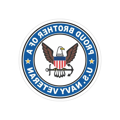 US Navy Veteran Proud Brother (U.S. Navy) REVERSE PRINT Transparent Die-Cut STICKER 5 Inch Die-Cut Transparent - The Sticker Space