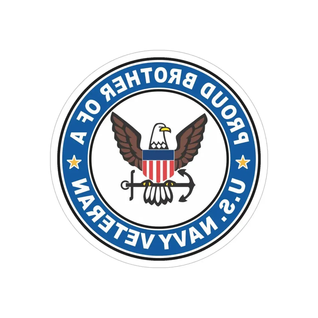 US Navy Veteran Proud Brother (U.S. Navy) REVERSE PRINT Transparent Die-Cut STICKER 6 Inch Die-Cut Transparent - The Sticker Space