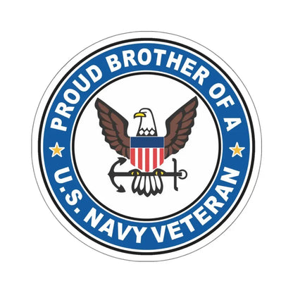 US Navy Veteran Proud Brother (U.S. Navy) STICKER Vinyl Kiss-Cut Decal 6 Inch White - The Sticker Space