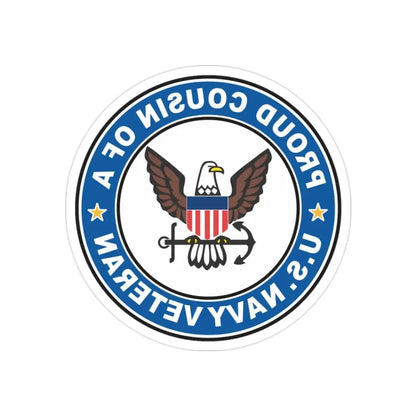 US Navy Veteran Proud Cousin (U.S. Navy) REVERSE PRINT Transparent Die-Cut STICKER 2 Inch Die-Cut Transparent - The Sticker Space