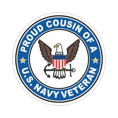 US Navy Veteran Proud Cousin (U.S. Navy) STICKER Vinyl Die-Cut Decal 3 Inch - The Sticker Space