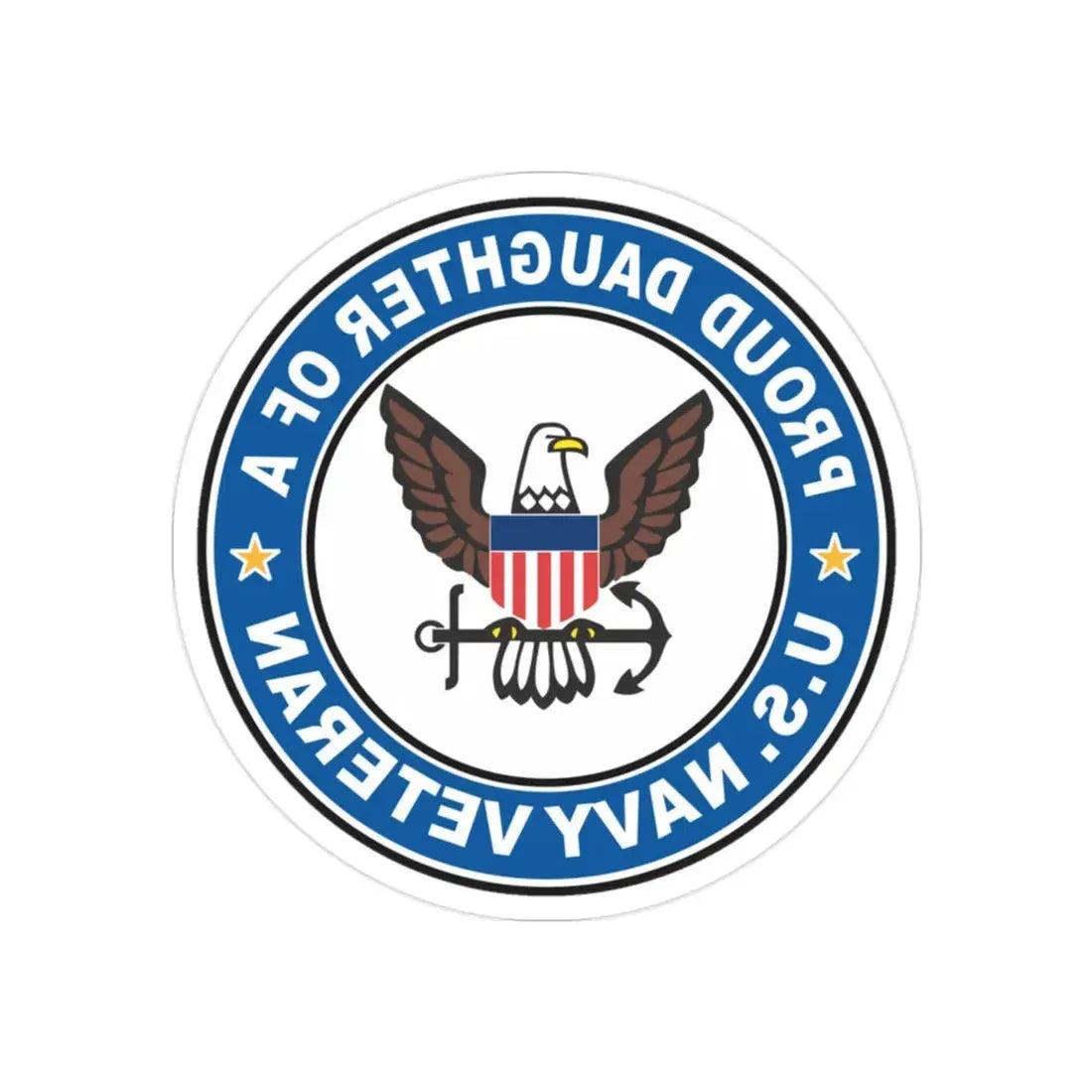 US Navy Veteran Proud Daughter (U.S. Navy) REVERSE PRINT Transparent Die-Cut STICKER 2 Inch Die-Cut Transparent - The Sticker Space