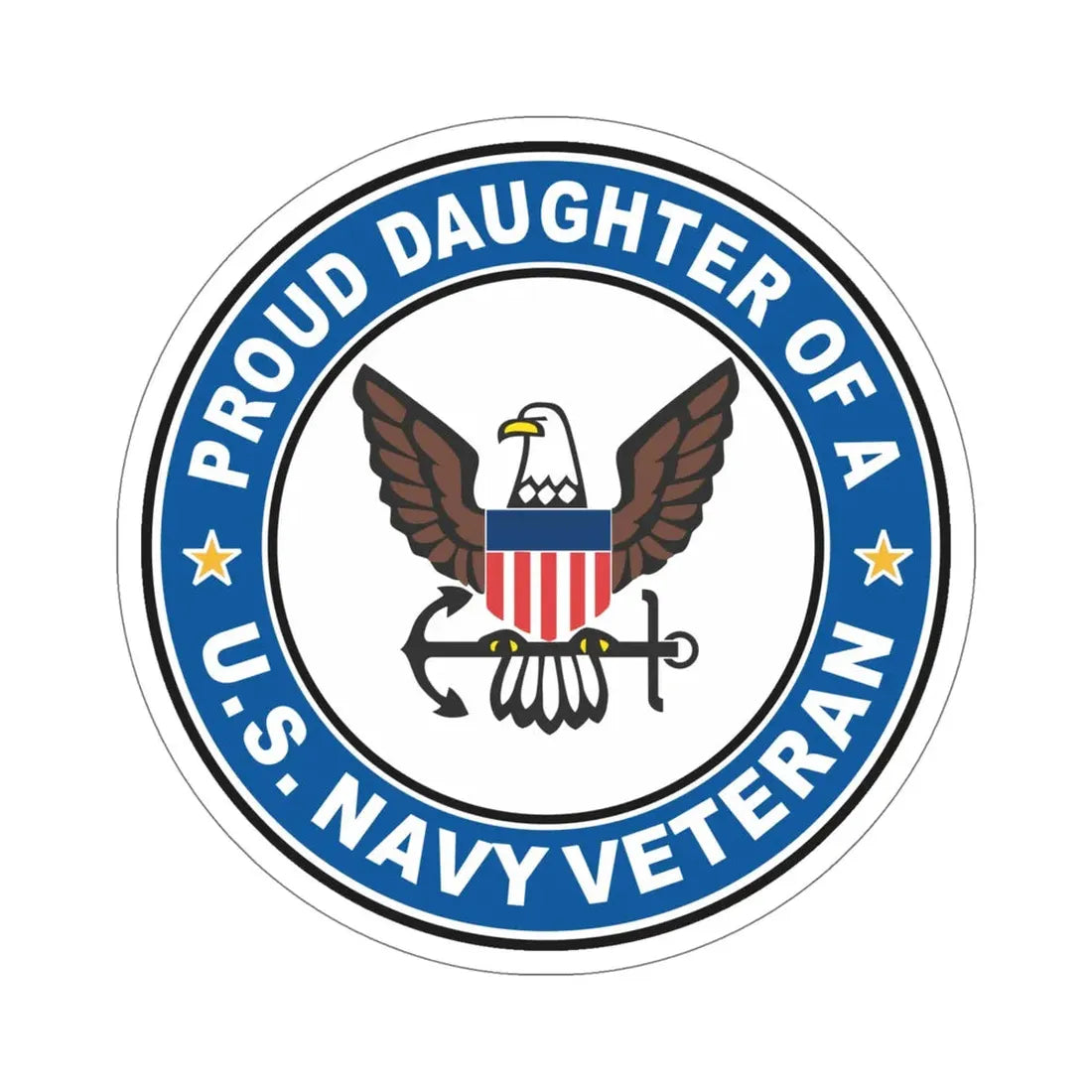 US Navy Veteran Proud Daughter (U.S. Navy) STICKER Vinyl Die-Cut Decal 6 Inch - The Sticker Space