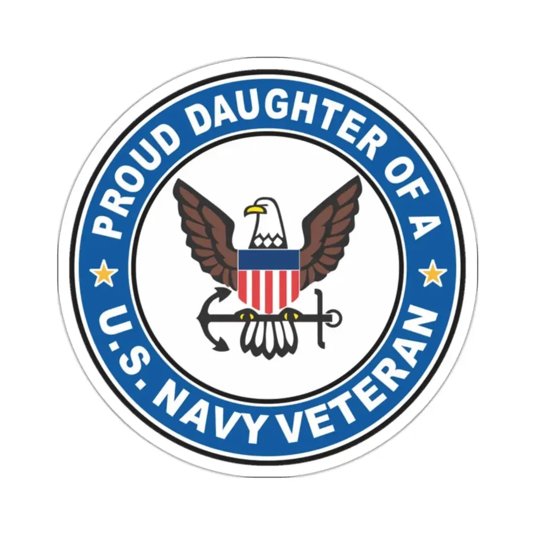 US Navy Veteran Proud Daughter (U.S. Navy) STICKER Vinyl Kiss-Cut Decal 2 Inch White - The Sticker Space