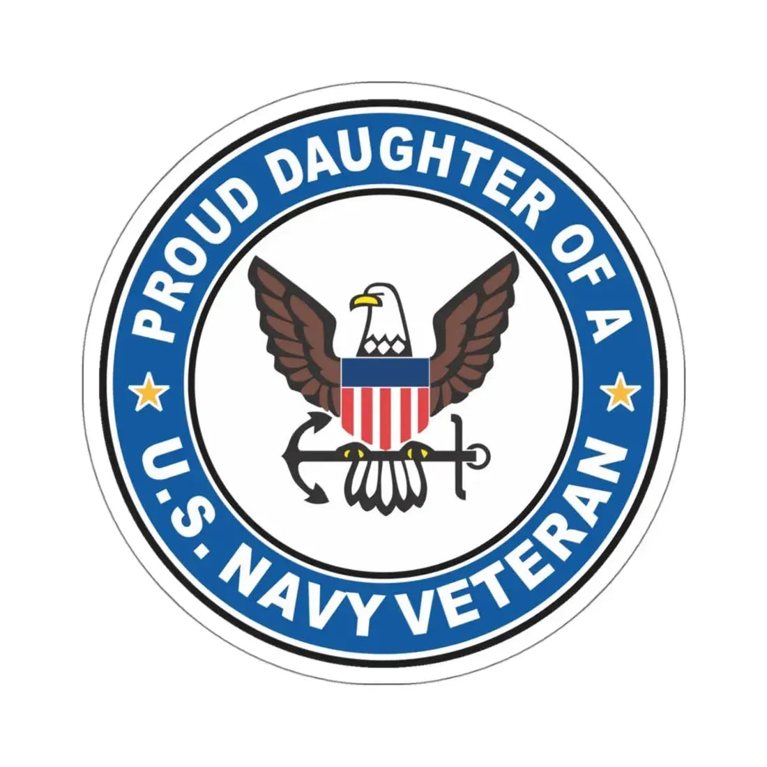 US Navy Veteran Proud Daughter (U.S. Navy) STICKER Vinyl Kiss-Cut Decal 4 Inch White - The Sticker Space