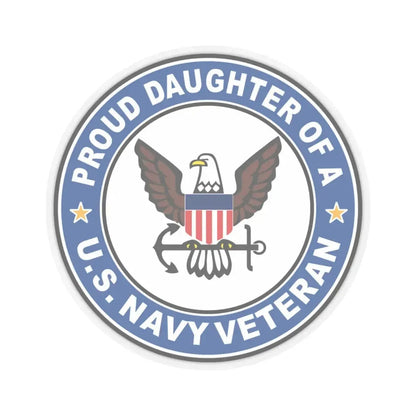 US Navy Veteran Proud Daughter (U.S. Navy) STICKER Vinyl Kiss-Cut Decal 6 Inch Transparent - The Sticker Space
