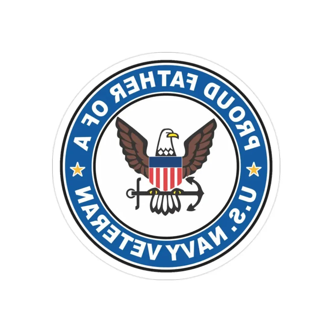 US Navy Veteran Proud Father (U.S. Navy) REVERSE PRINT Transparent Die-Cut STICKER 2 Inch Die-Cut Transparent - The Sticker Space