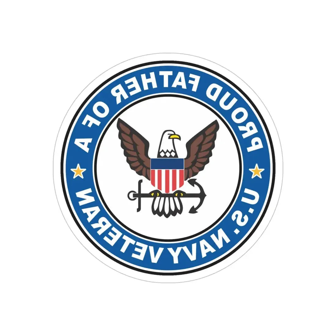 US Navy Veteran Proud Father (U.S. Navy) REVERSE PRINT Transparent Die-Cut STICKER 6 Inch Die-Cut Transparent - The Sticker Space