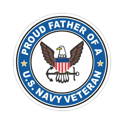 US Navy Veteran Proud Father (U.S. Navy) STICKER Vinyl Die-Cut Decal 3 Inch - The Sticker Space