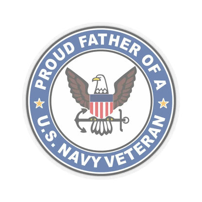 US Navy Veteran Proud Father (U.S. Navy) STICKER Vinyl Kiss-Cut Decal 4 Inch Transparent - The Sticker Space