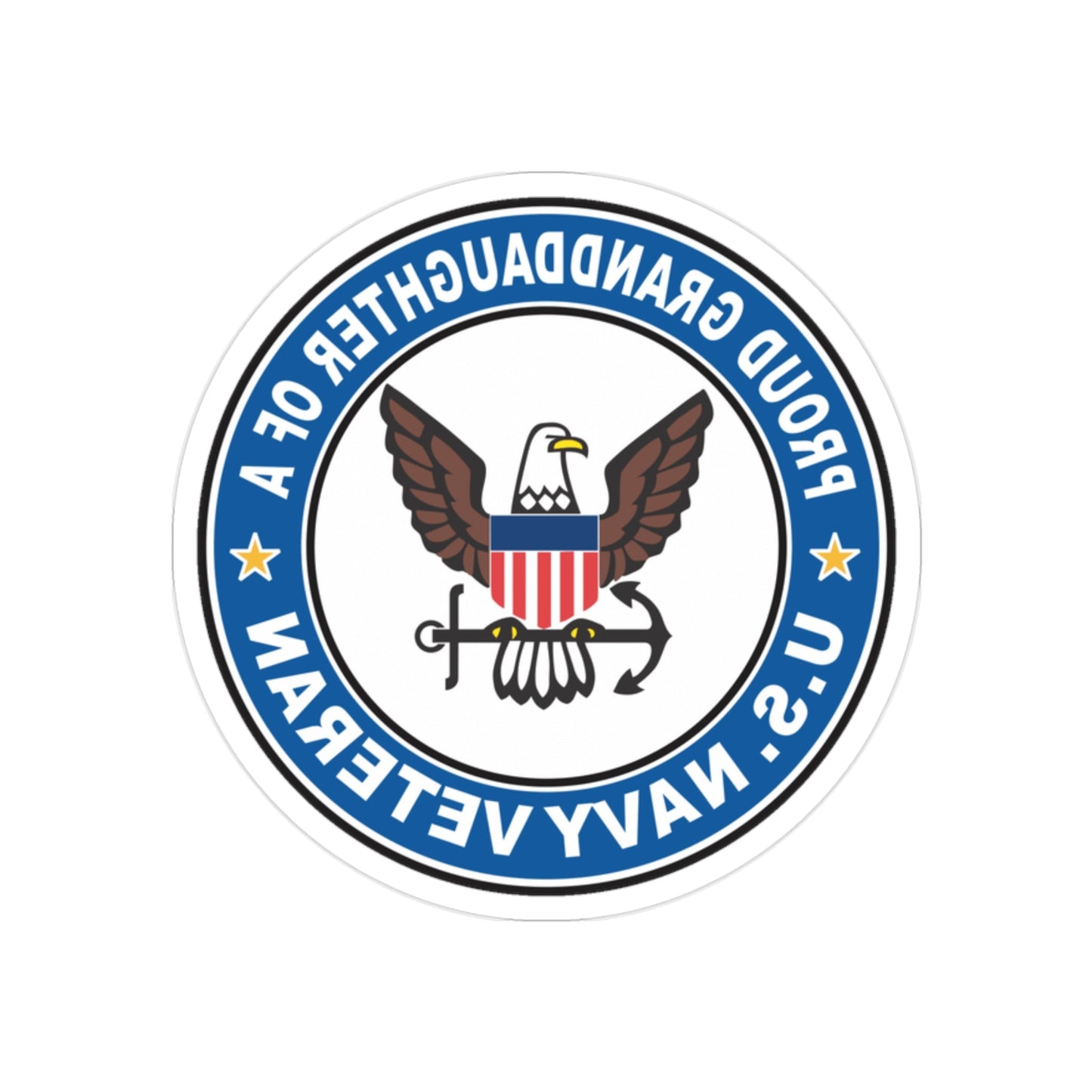 US Navy Veteran Proud Granddaughter (U.S. Navy) REVERSE PRINT Transparent STICKER-2" × 2"-The Sticker Space