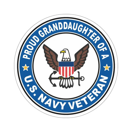 US Navy Veteran Proud Granddaughter (U.S. Navy) STICKER Vinyl Die-Cut Decal 6 Inch - The Sticker Space