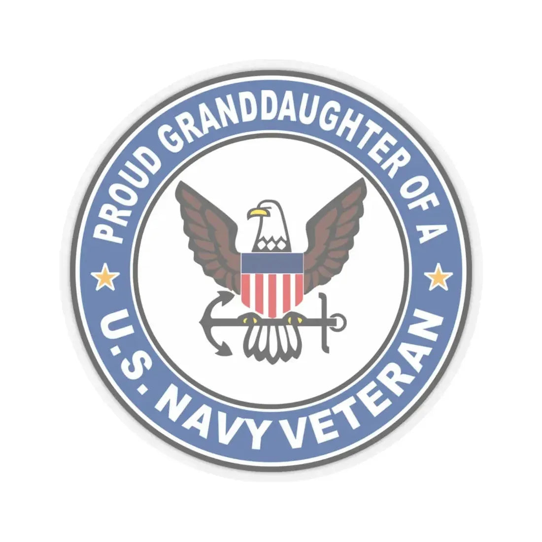 US Navy Veteran Proud Granddaughter (U.S. Navy) STICKER Vinyl Kiss-Cut Decal 4 Inch Transparent - The Sticker Space