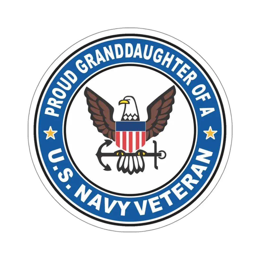 US Navy Veteran Proud Granddaughter (U.S. Navy) STICKER Vinyl Kiss-Cut Decal 6 Inch White - The Sticker Space