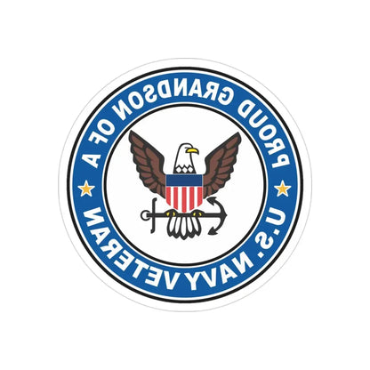 US Navy Veteran Proud Grandson (U.S. Navy) REVERSE PRINT Transparent Die-Cut STICKER 3 Inch Die-Cut Transparent - The Sticker Space