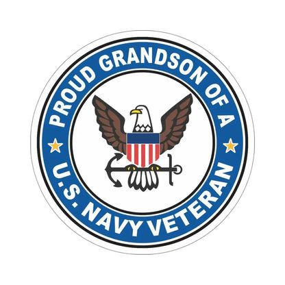 US Navy Veteran Proud Grandson (U.S. Navy) STICKER Vinyl Die-Cut Decal 4 Inch - The Sticker Space