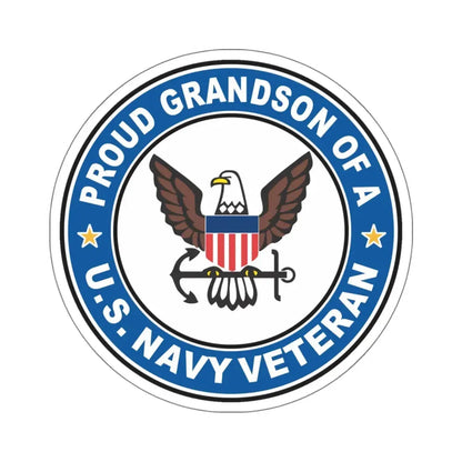 US Navy Veteran Proud Grandson (U.S. Navy) STICKER Vinyl Kiss-Cut Decal 6 Inch White - The Sticker Space