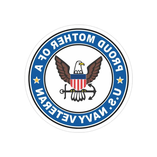 US Navy Veteran Proud Mother (U.S. Navy) REVERSE PRINT Transparent Die-Cut STICKER 2 Inch Die-Cut Transparent - The Sticker Space