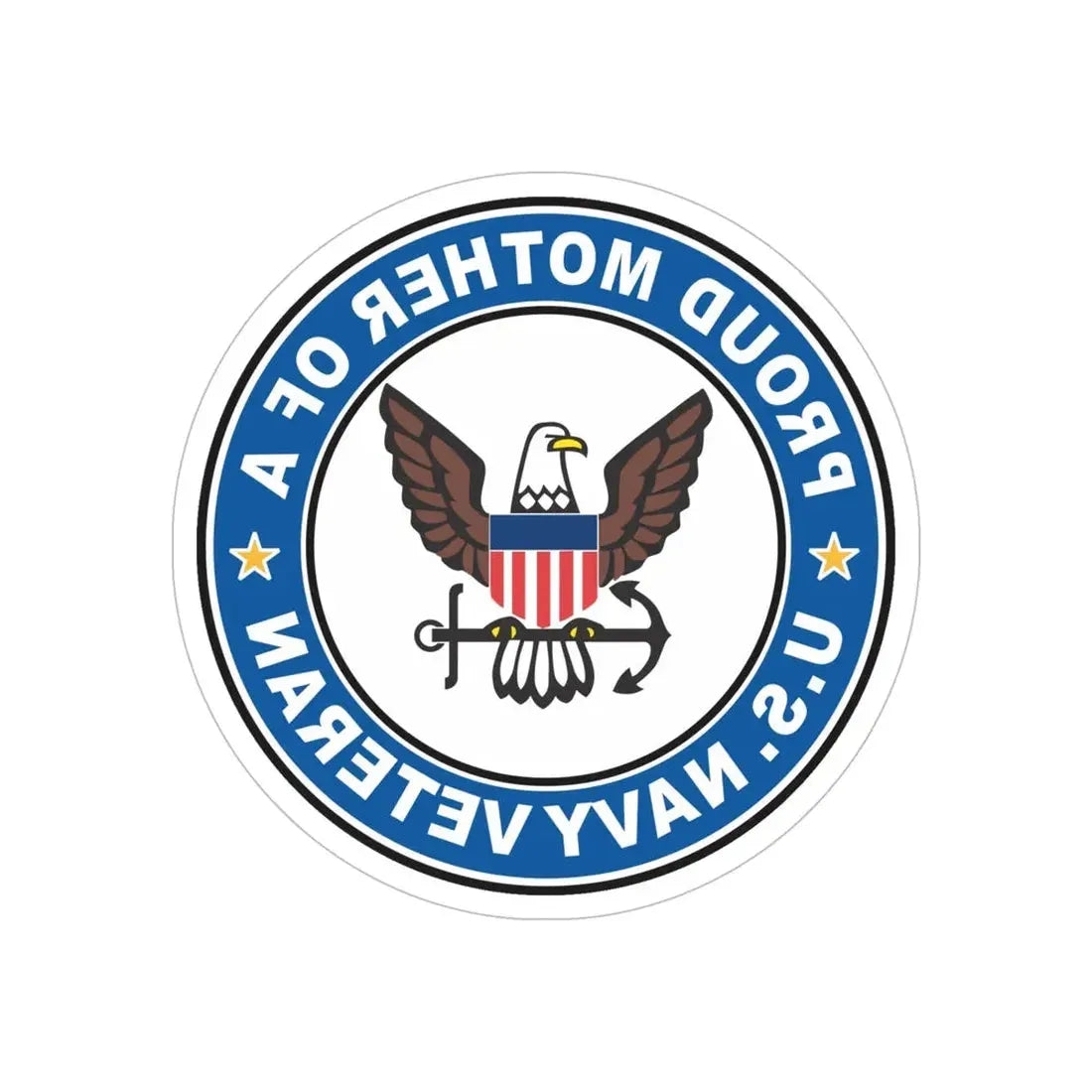 US Navy Veteran Proud Mother (U.S. Navy) REVERSE PRINT Transparent Die-Cut STICKER 6 Inch Die-Cut Transparent - The Sticker Space