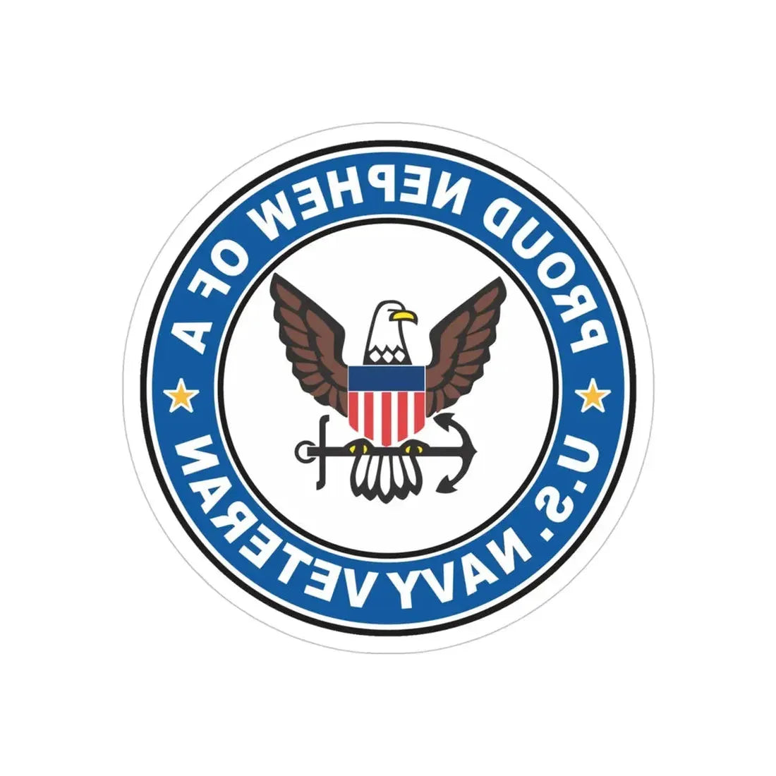 US Navy Veteran Proud Nephew (U.S. Navy) REVERSE PRINT Transparent Die-Cut STICKER 4 Inch Die-Cut Transparent - The Sticker Space
