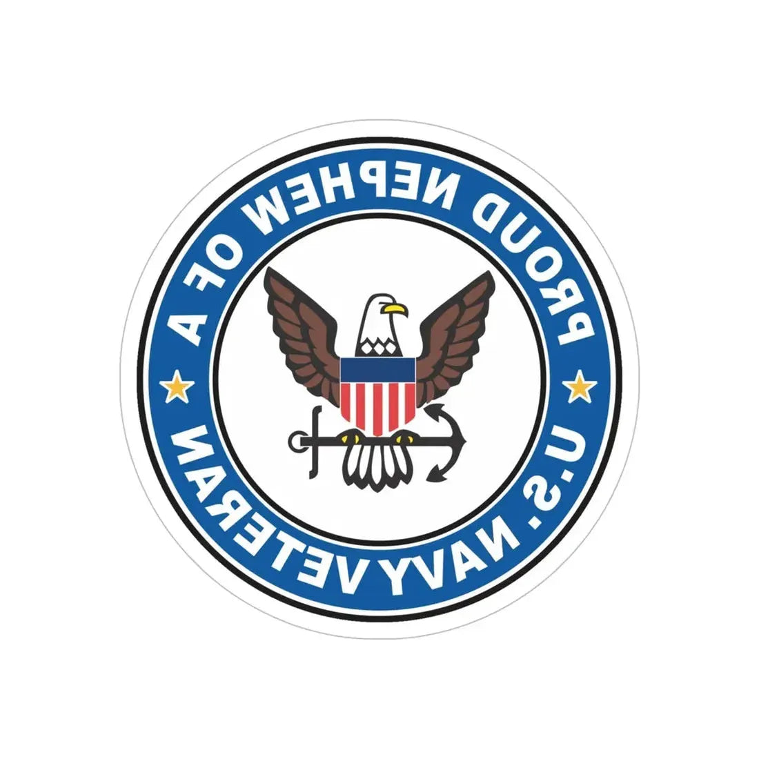 US Navy Veteran Proud Nephew (U.S. Navy) REVERSE PRINT Transparent Die-Cut STICKER 6 Inch Die-Cut Transparent - The Sticker Space