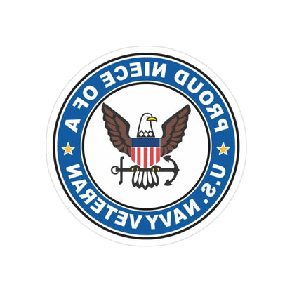 US Navy Veteran Proud Niece (U.S. Navy) REVERSE PRINT Transparent Die-Cut STICKER 2 Inch Die-Cut Transparent - The Sticker Space