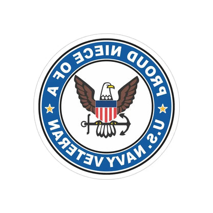 US Navy Veteran Proud Niece (U.S. Navy) REVERSE PRINT Transparent Die-Cut STICKER 5 Inch Die-Cut Transparent - The Sticker Space