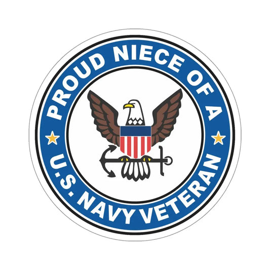US Navy Veteran Proud Niece (U.S. Navy) STICKER Vinyl Die-Cut Decal 6 Inch - The Sticker Space