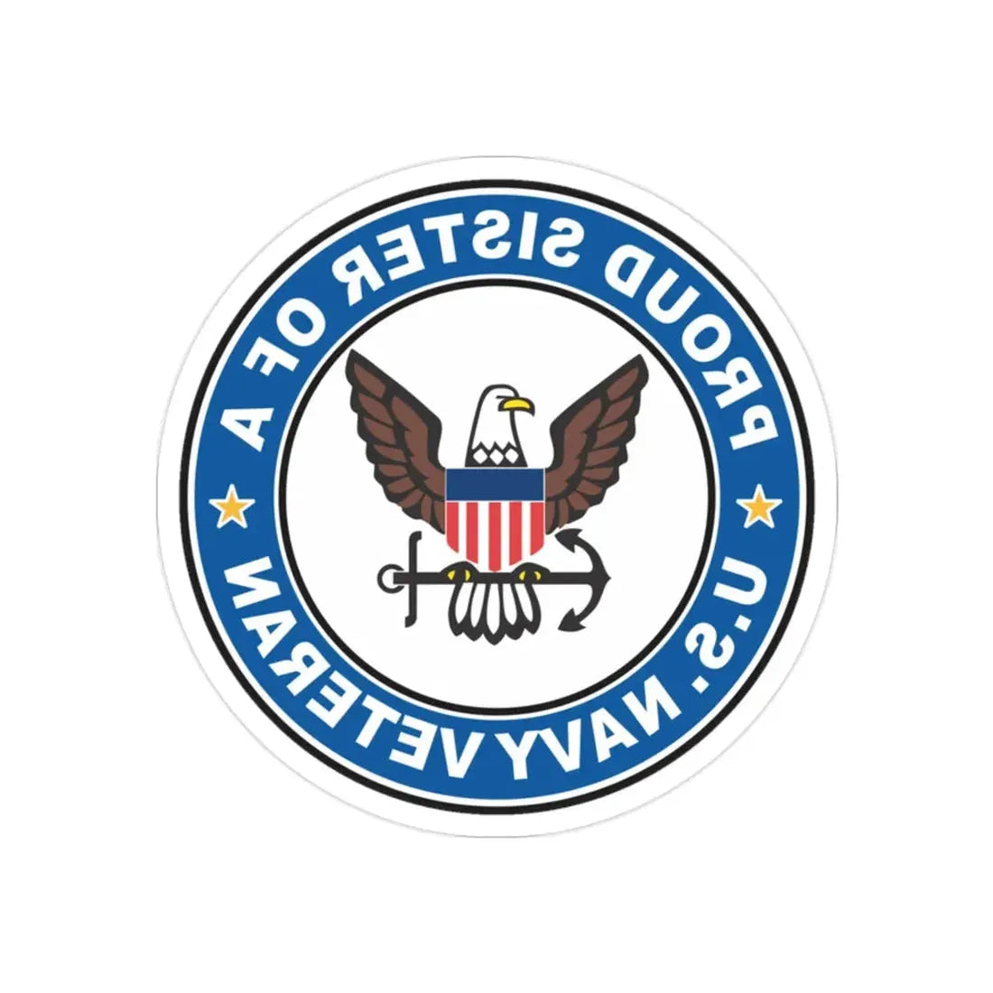 US Navy Veteran Proud Sister (U.S. Navy) REVERSE PRINT Transparent Die-Cut STICKER 2 Inch Die-Cut Transparent - The Sticker Space