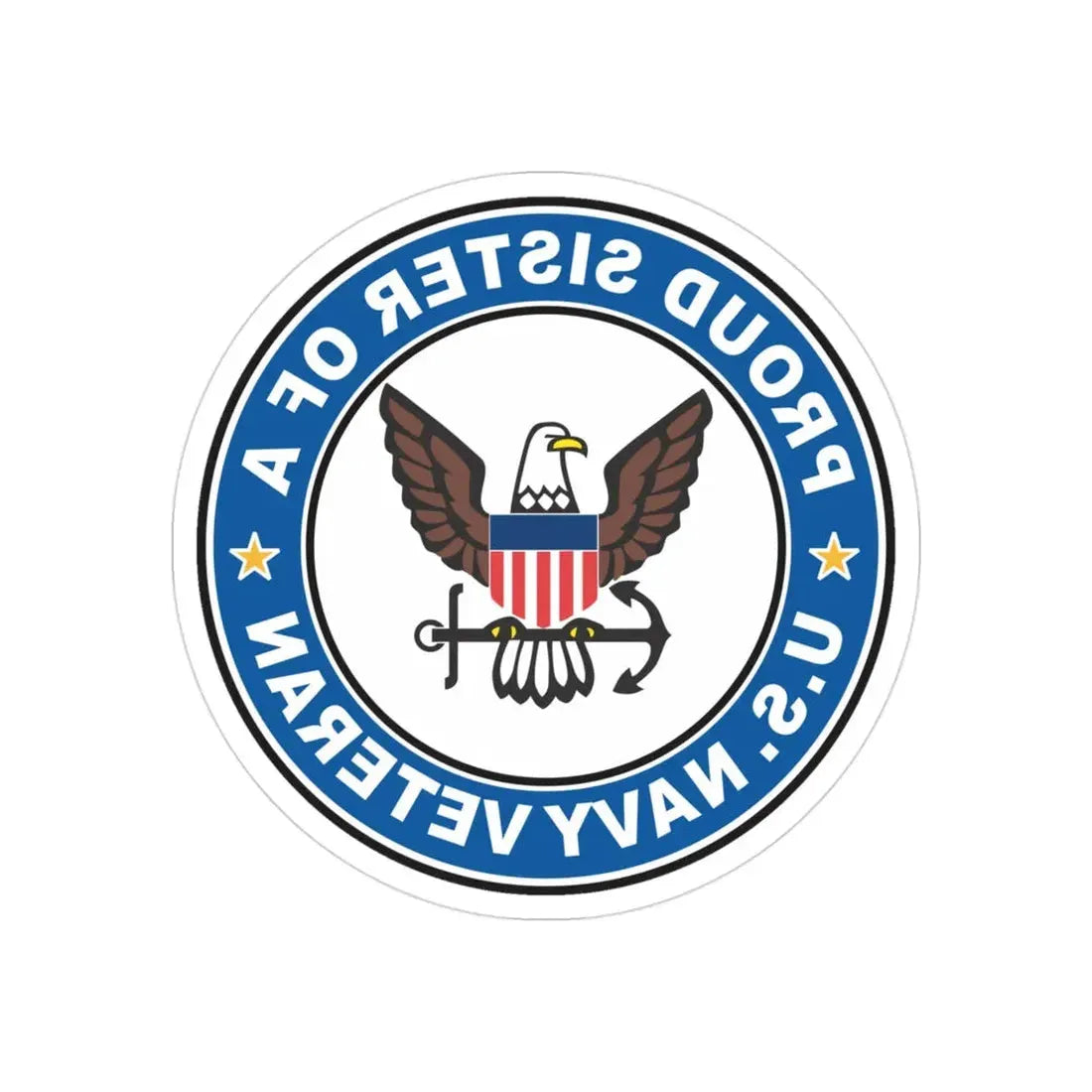 US Navy Veteran Proud Sister (U.S. Navy) REVERSE PRINT Transparent Die-Cut STICKER 3 Inch Die-Cut Transparent - The Sticker Space