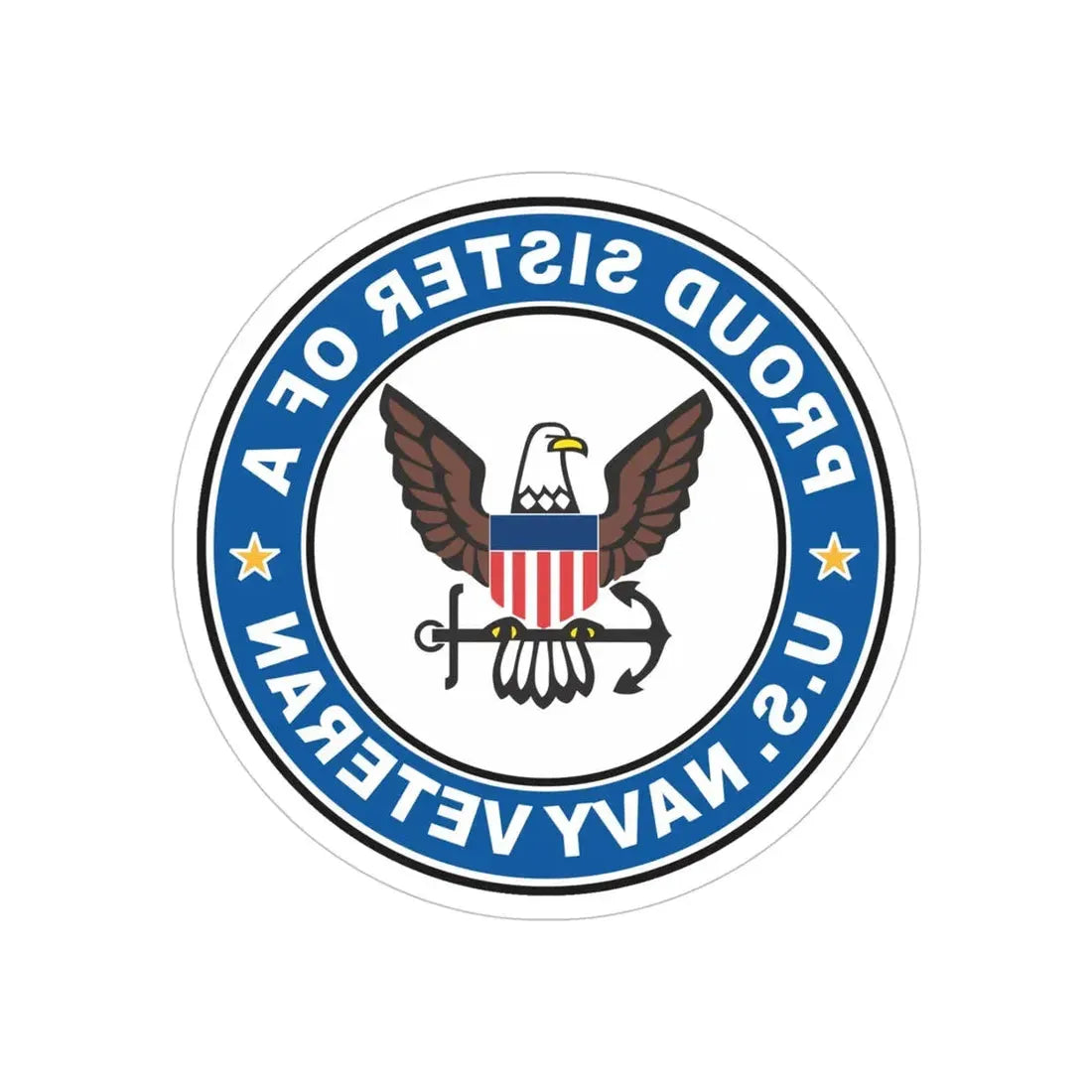US Navy Veteran Proud Sister (U.S. Navy) REVERSE PRINT Transparent Die-Cut STICKER 5 Inch Die-Cut Transparent - The Sticker Space