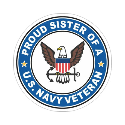 US Navy Veteran Proud Sister (U.S. Navy) STICKER Vinyl Die-Cut Decal 2 Inch - The Sticker Space