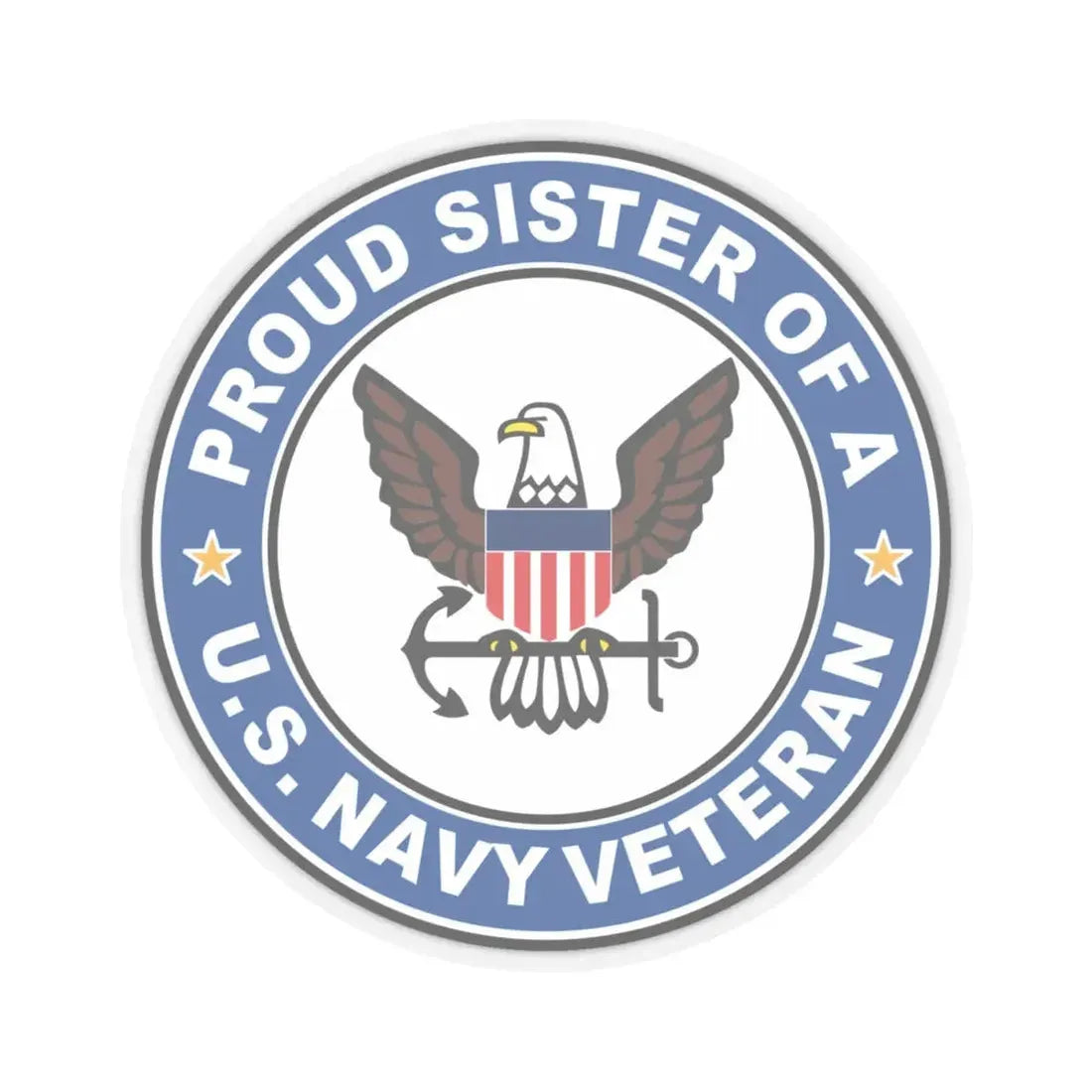US Navy Veteran Proud Sister (U.S. Navy) STICKER Vinyl Kiss-Cut Decal 4 Inch Transparent - The Sticker Space