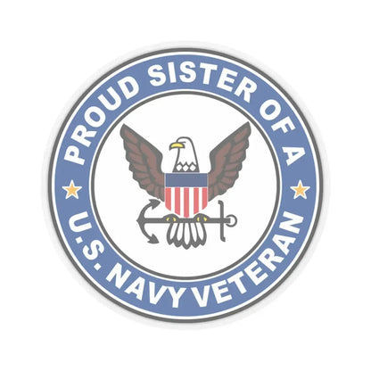 US Navy Veteran Proud Sister (U.S. Navy) STICKER Vinyl Kiss-Cut Decal 4 Inch Transparent - The Sticker Space