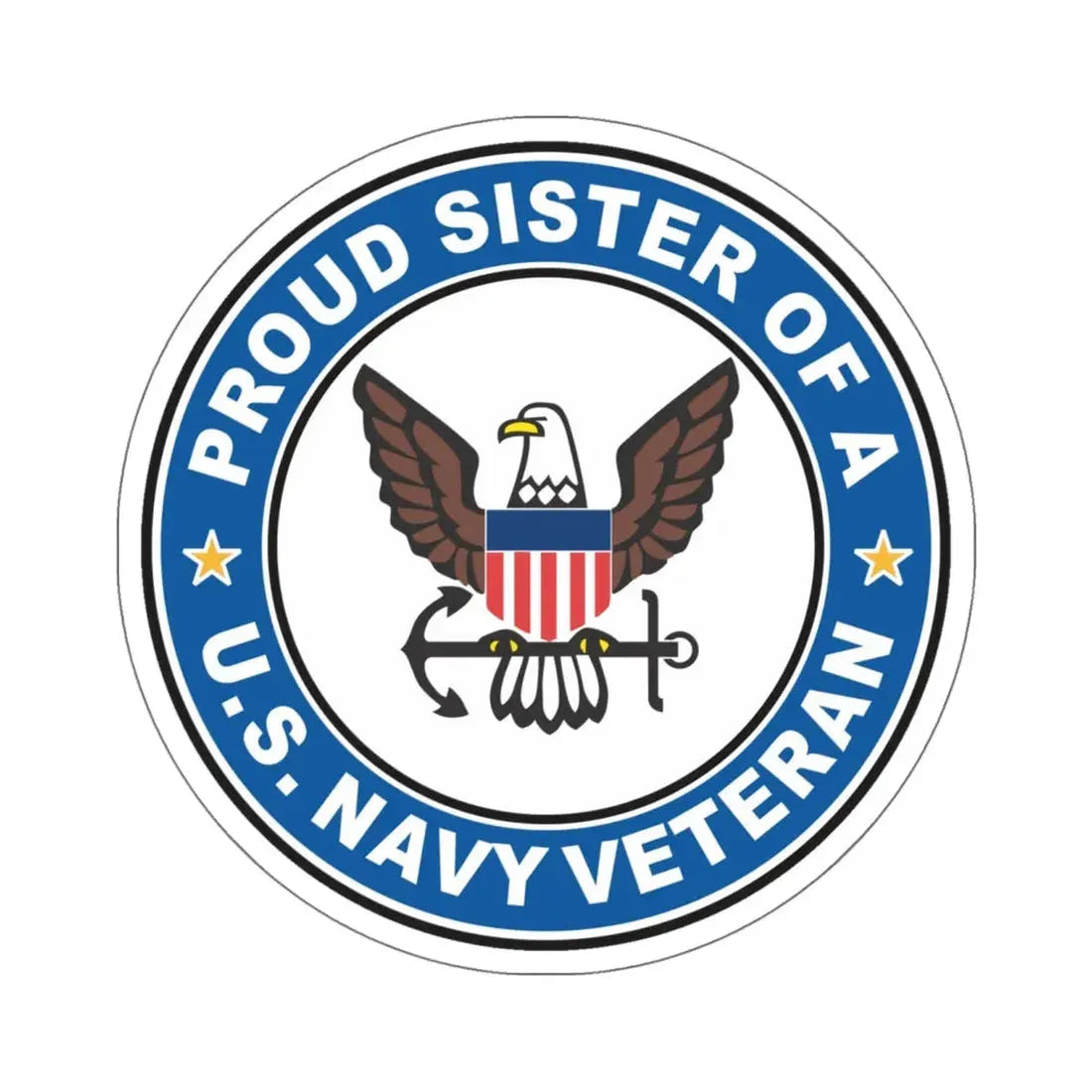 US Navy Veteran Proud Sister (U.S. Navy) STICKER Vinyl Kiss-Cut Decal 6 Inch White - The Sticker Space