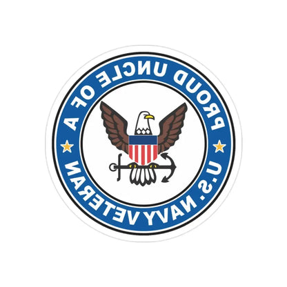US Navy Veteran Proud Uncle (U.S. Navy) REVERSE PRINT Transparent Die-Cut STICKER 2 Inch Die-Cut Transparent - The Sticker Space