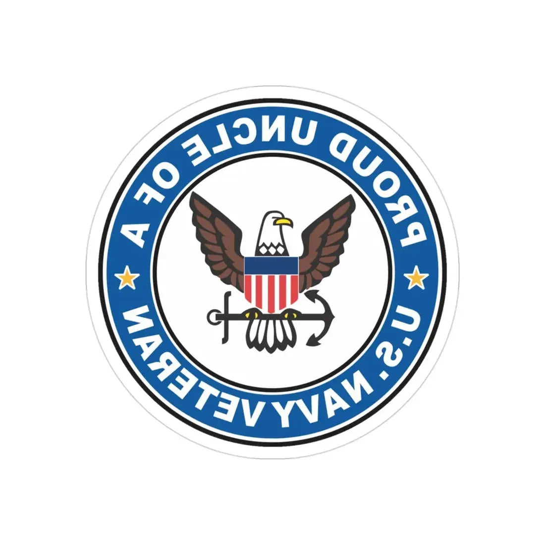 US Navy Veteran Proud Uncle (U.S. Navy) REVERSE PRINT Transparent Die-Cut STICKER 3 Inch Die-Cut Transparent - The Sticker Space