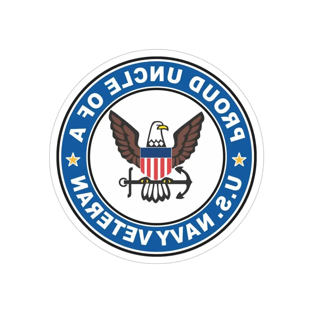 US Navy Veteran Proud Uncle (U.S. Navy) REVERSE PRINT Transparent Die-Cut STICKER 5 Inch Die-Cut Transparent - The Sticker Space