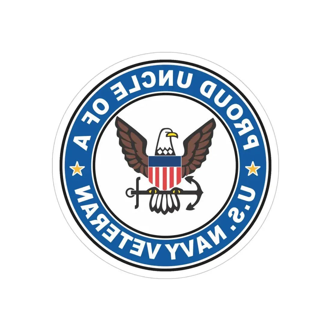 US Navy Veteran Proud Uncle (U.S. Navy) REVERSE PRINT Transparent Die-Cut STICKER 6 Inch Die-Cut Transparent - The Sticker Space